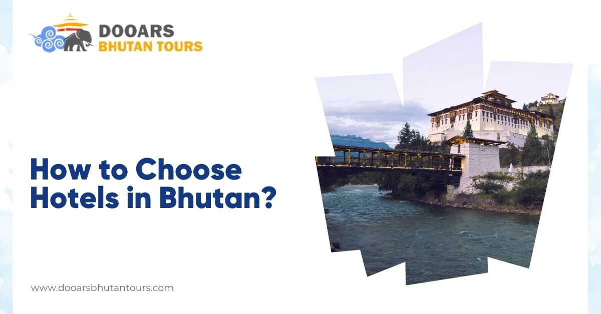 How to Choose Hotels in Bhutan?