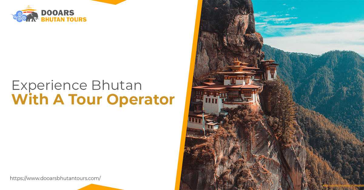 Experience Bhutan With A Tour Operator