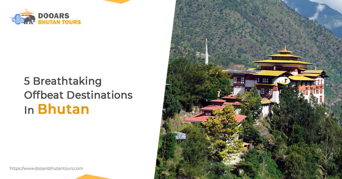 5 Breathtaking Offbeat Destinations In Bhutan