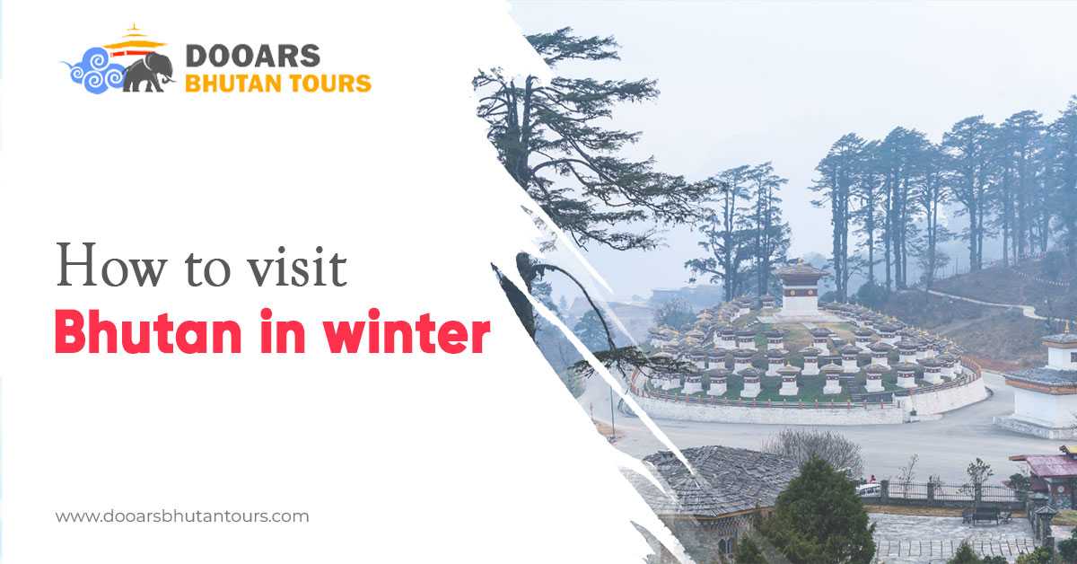 How to Visit Bhutan in Winter