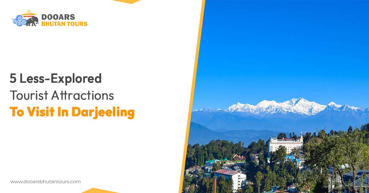 5 Less-Explored Tourist Attractions To Visit In Darjeeling
